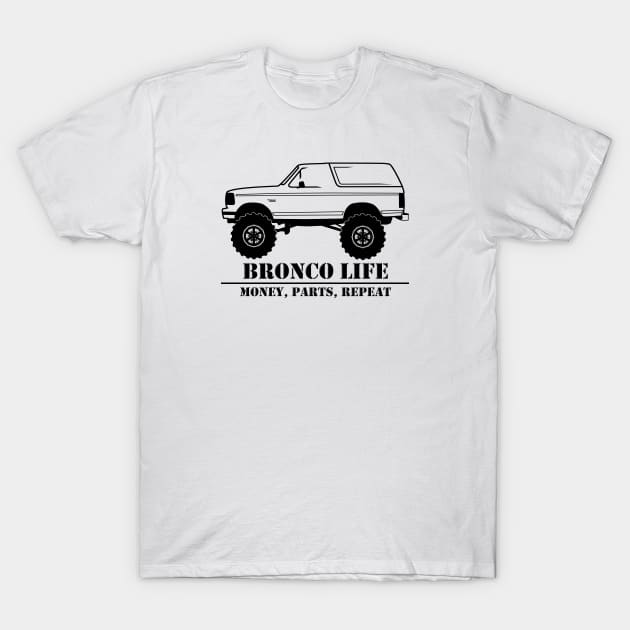 1992-1996 Bronco Side Money, Parts, Repeat T-Shirt by The OBS Apparel